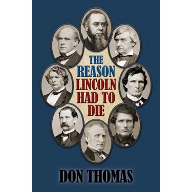 The Reason Lincoln Had to Die: Second Edition
