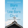 Diary of a Low-Born Cleric: A Year in the Priesthood