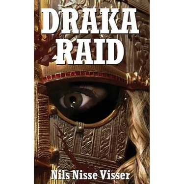 Draka Raid: A Sussex Wyrde Woods Legend