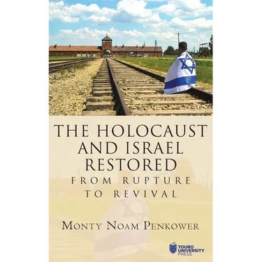 The Holocaust and Israel Restored: From Rupture to Revival