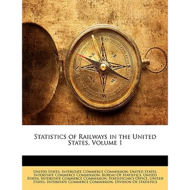 Statistics of Railways in the United States, Volume 1