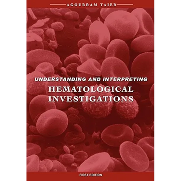 Understanding & Interpreting Hematological Investigations