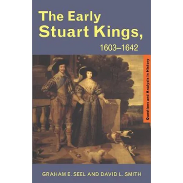 The Early Stuart Kings, 1603-1642