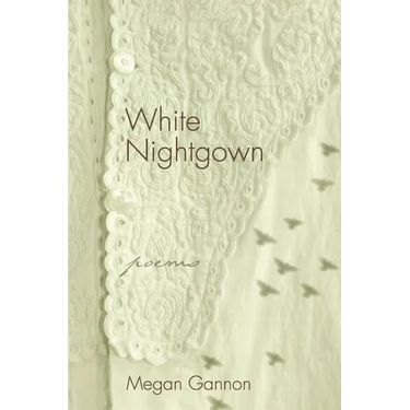 White Nightgown: Poems