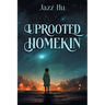 Uprooted HomeKin