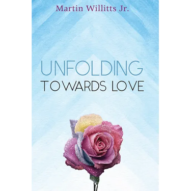 Unfolding Towards Love
