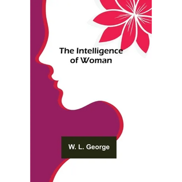 The Intelligence of Woman