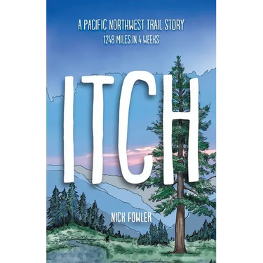 Itch: A Pacific Northwest Trail Story