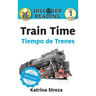 Train Time / Tiempo de trenes