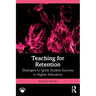 Teaching for Retention: Strategies to Ignite Student Success in Higher Education