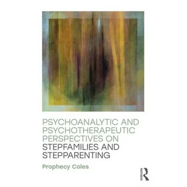 Psychoanalytic and Psychotherapeutic Perspectives on Stepfamilies and Stepparenting