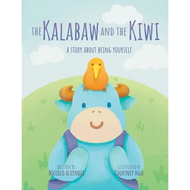 The Kalabaw And The Kiwi: A Story About Being Yourself