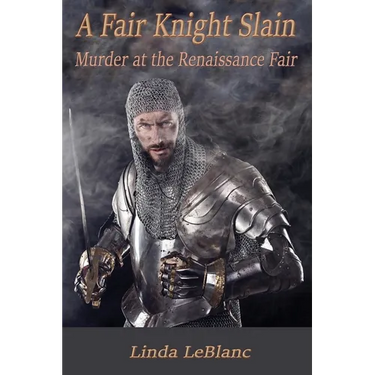 A Fair Knight Slain: Murder at the Renaissance Fair
