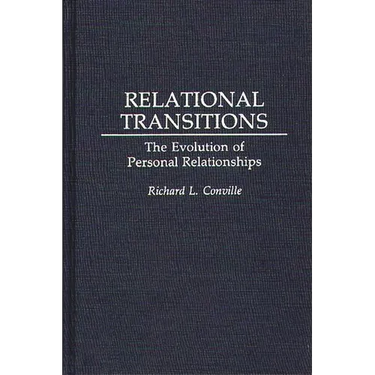 Relational Transitions: The Evolution of Personal Relationships