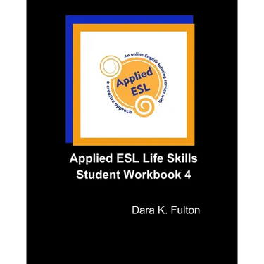 Applied ESL Life Skills Student Workbook 4