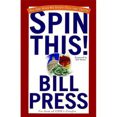 Spin This!: All the Ways We Don't Tell the Truth