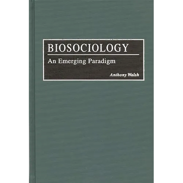 Biosociology: An Emerging Paradigm