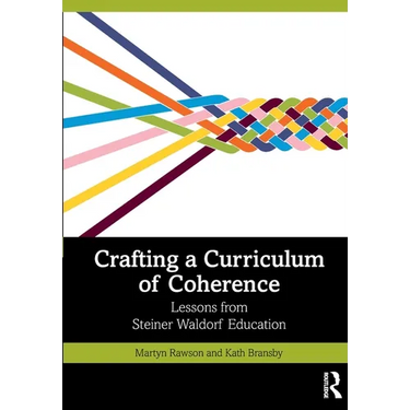Crafting a Curriculum of Coherence: Lessons from Steiner Waldorf Education