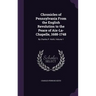 Chronicles of Pennsylvania From the English Revolution to the Peace of Aix-La-Chapelle, 1688-1748: By Charles P. Keith, Volume 1