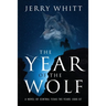 The Year of the Wolf: A Novel of Central Texas - the Years 1886-87