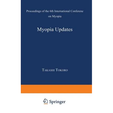 Myopia Updates: Proceedings of the 6th International Conference on Myopia