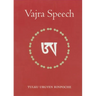 Vajra Speech: Pith Instructions for the Dzogchen Yogi