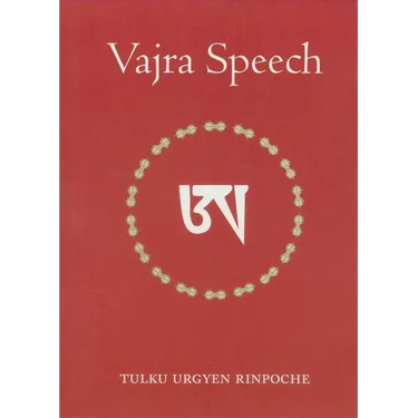 Vajra Speech: Pith Instructions for the Dzogchen Yogi