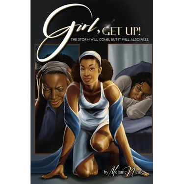 Girl, Get Up!: The Storm Will Come, But It Will Also Pass.