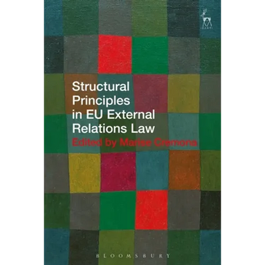 Structural Principles in EU External Relations Law