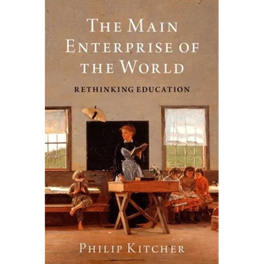 The Main Enterprise of the World: Rethinking Education