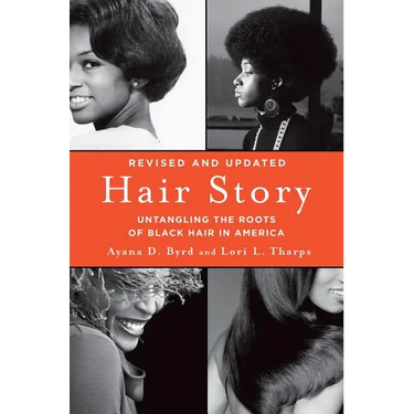Hair Story: Untangling the Roots of Black Hair in America