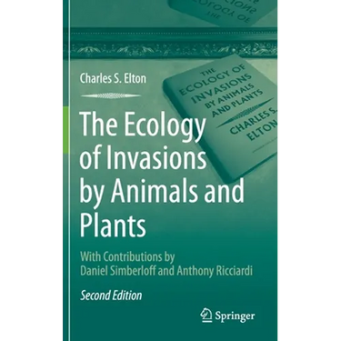 The Ecology of Invasions by Animals and Plants
