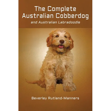 The Complete Australian Cobberdog And Australian Labradoodle