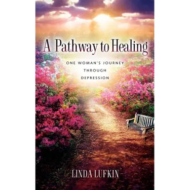 A Pathway to Healing: One Woman's Journey through Depression