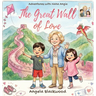 Adventures with Nana Angie: The Great Wall of Love