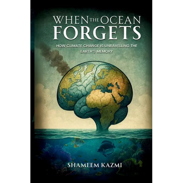 When The Ocean Forgets: How Climate Change Is Unravelling The Earth's Memory