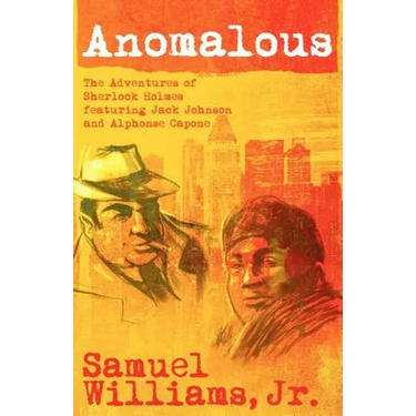 Anomalous: The Adventures of Sherlock Holmes Featuring Jack Johnson and Alphonse Capone