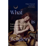 What is Religion?