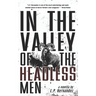 In the Valley of the Headless Men