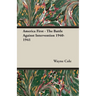 America First - The Battle Against Intervention 1940-1941