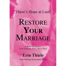 How God Can and Will Restore Your Marriage: A Book for Women From Someone Who's Been There
