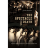 The Spectacle of Death
