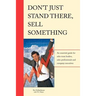 Don't Just Stand There - Sell Something