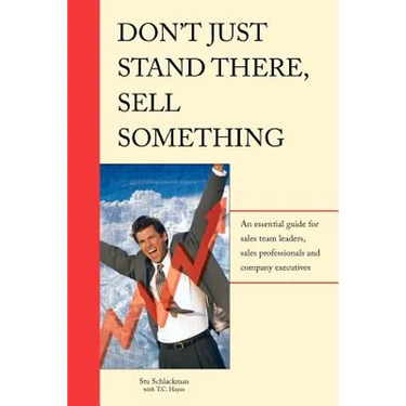 Don't Just Stand There - Sell Something