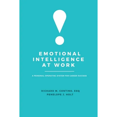 Emotional Intelligence at Work: A Personal Operating System for Career Success