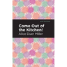 Come Out of the Kitchen