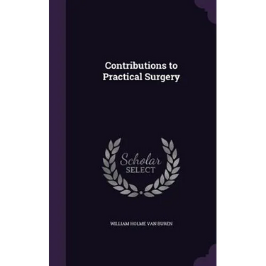 Contributions to Practical Surgery