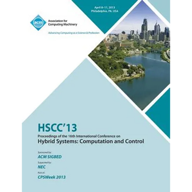 HSCC 13 Proceedings of the 16th International Conference on Hybrid Systems: Computation and Control