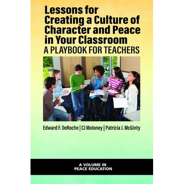 Lessons for Creating a Culture of Character and Peace in Your Classroom