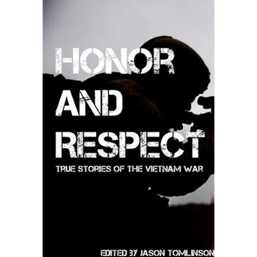 Honor and Respect: Vietnam Veteran Stories